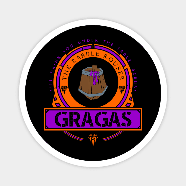 GRAGAS - LIMITED EDITION Magnet by DaniLifestyle